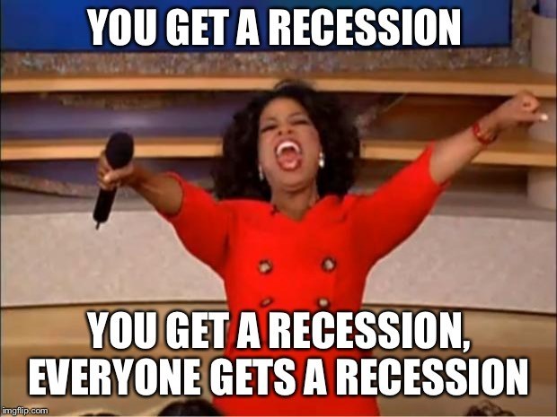 The Democrats Demand Their Recession!