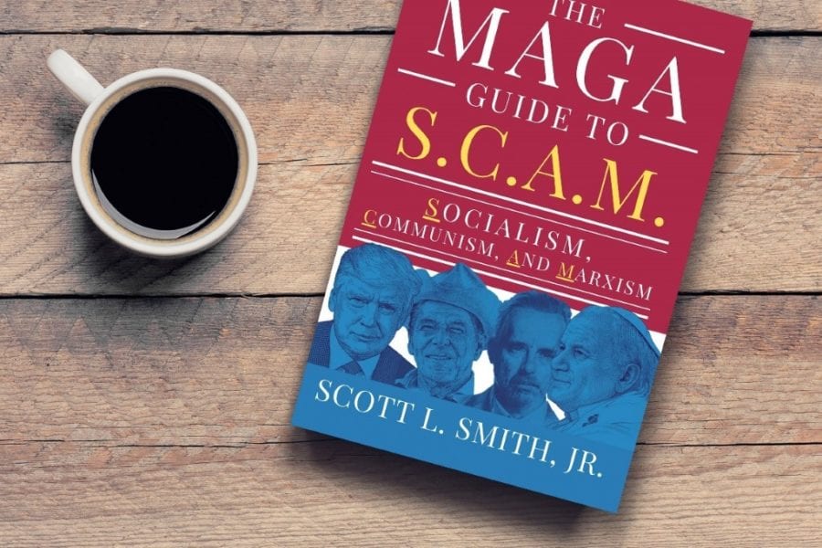 The MAGA Guide to SCAM- How to Fight the Evils of Socialism, Marxism, and Communism