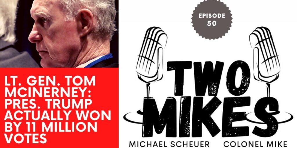 Lt. Gen. Tom McInerney: President Trump actually won by 11 million votes