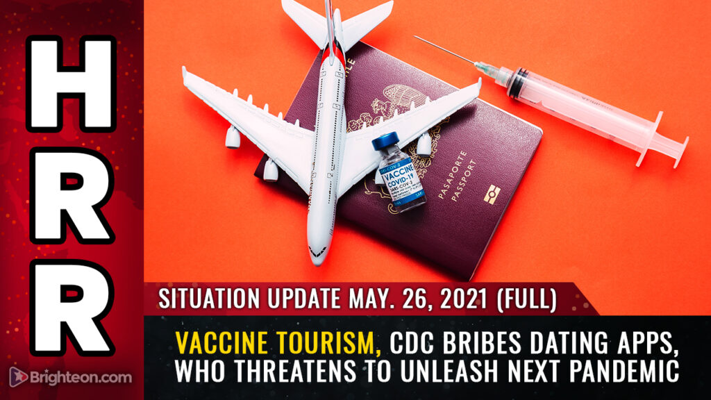 Full update: Vaccine tourists flock to America to receive vaccine DEATH shots, while the CDC bribes dating apps to attach vaccination badges and “super likes” to dating profiles