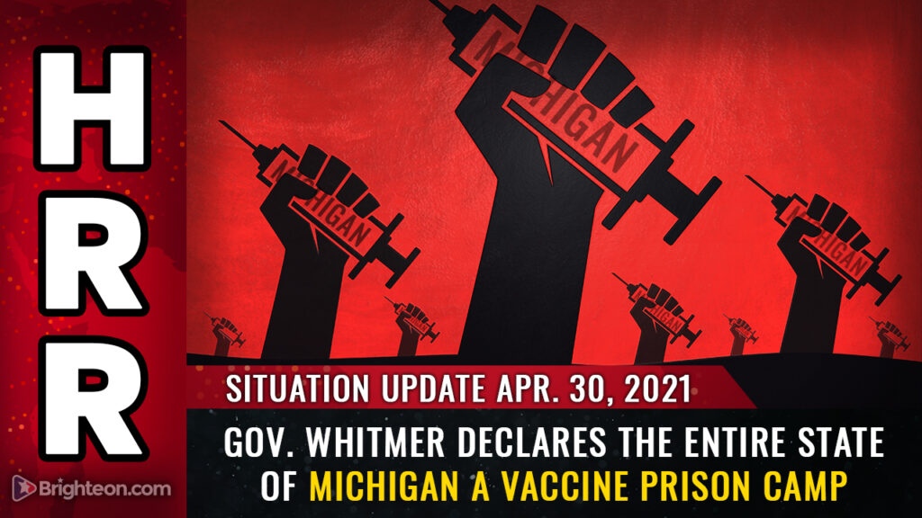 Gov. Whitmer declares the entire state of Michigan to be a VACCINE PRISON CAMP … obey or stay locked down forever