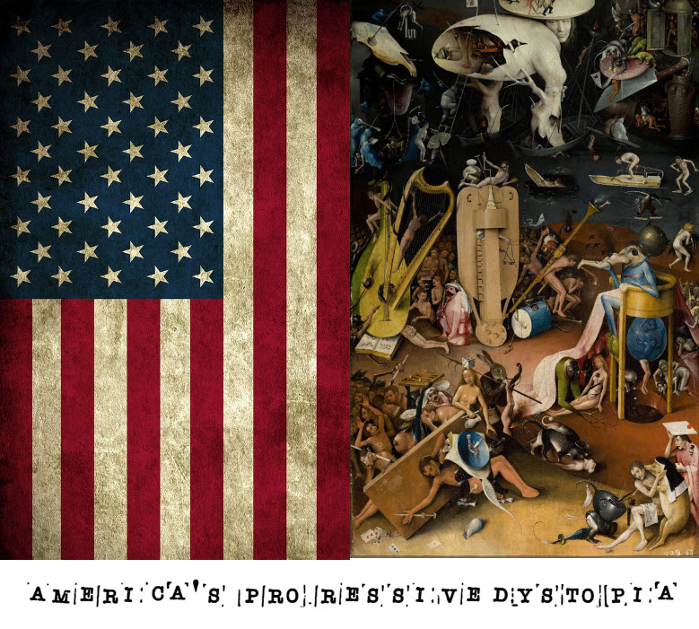 The Dystopia Of Progressivism
