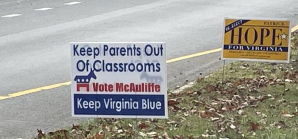 Pure Marxism: McAuliffe Supporters Are Posting Signs Promising to “Keep Parents Out of Classrooms” as Campaign Winds Down