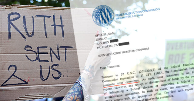 Summer of Rage, Part V: PAC Launched by ‘Ruth Sent Us’ Organizers Failed to Disclose Finances, Mysteriously ‘Terminated’ by FEC