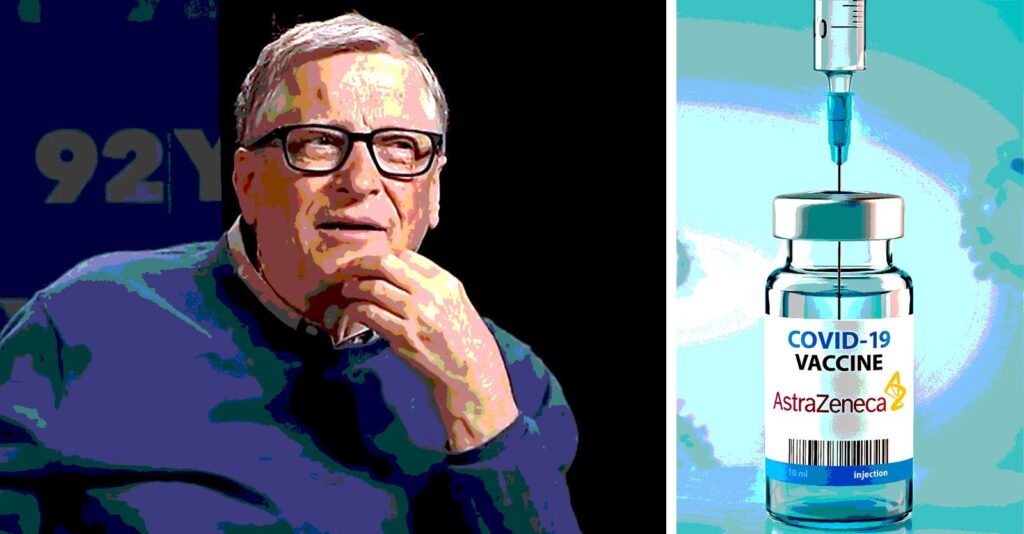 Court Orders Bill Gates, Indian Government to Respond to Lawsuit Filed by Family of Woman Who Died After AstraZeneca Vaccine