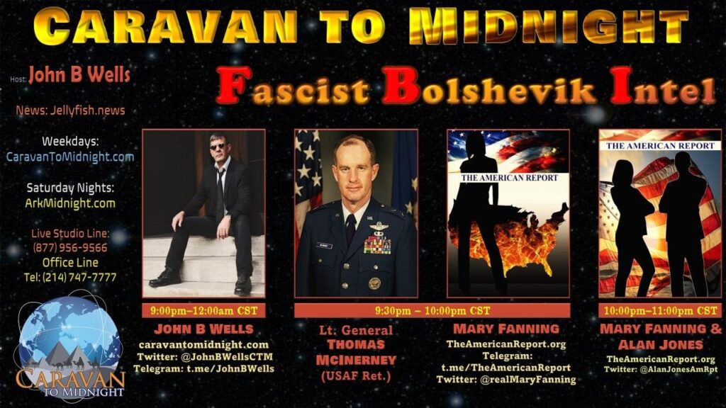 06 December 2022 - Caravan to Midnight : Fascist Bolshevik Intel