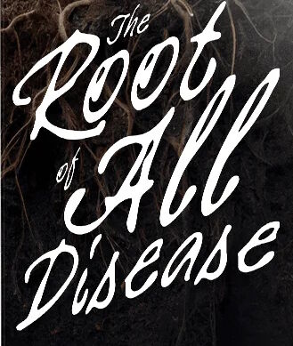 The Root Of All Disease: Natural Protocols That Reverse The Root Causes Of Post-COVID Autoimmunity And Cancer (Video & Free Ebook)