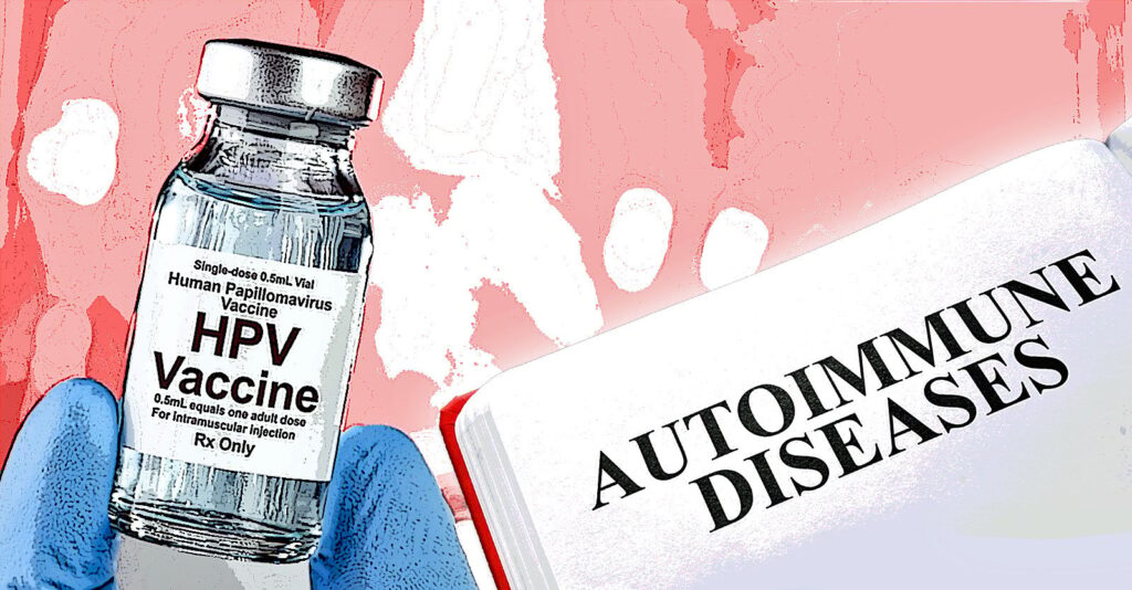 ‘Stunning Admission’: Widely Used HPV Vaccine Linked to 4 Autoimmune Disorders