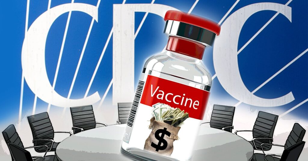 9 New ‘Independent’ Advisers to CDC Publicly Promoted Vaccines or Took Money From Pharma — or Both