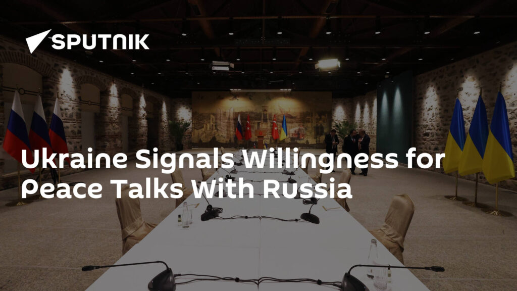 Ukraine Signals Willingness for Peace Talks With Russia