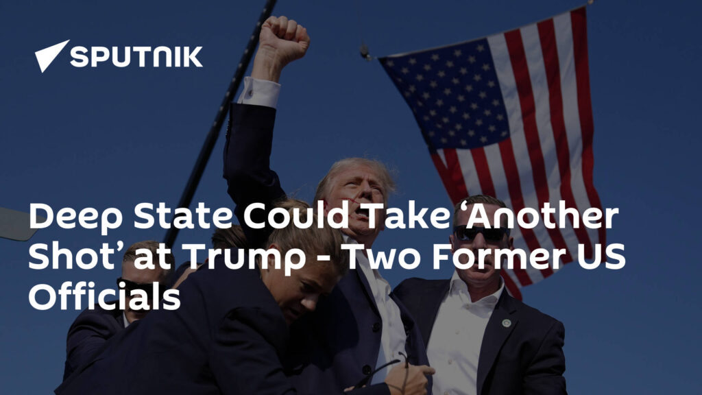 Deep State Could Take ‘Another Shot’ at Trump - Two Former US Officials