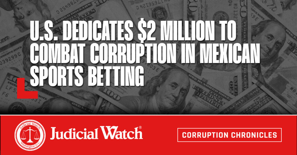 U.S. Dedicates $2 Million to Combat Corruption in Mexican Sports Betting