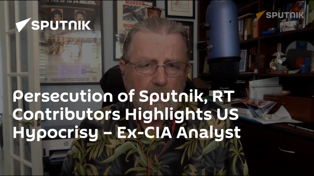 Persecution of Sputnik, RT Contributors Highlights US Hypocrisy – Ex-CIA Analyst