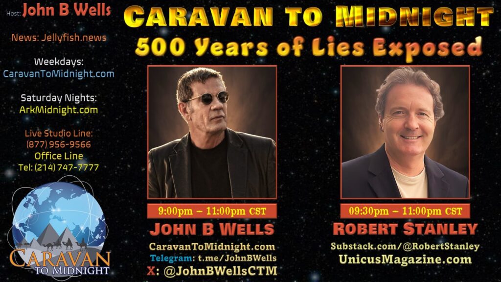 26 February 2025 : Caravan to Midnight - 500 Years of Lies Exposed