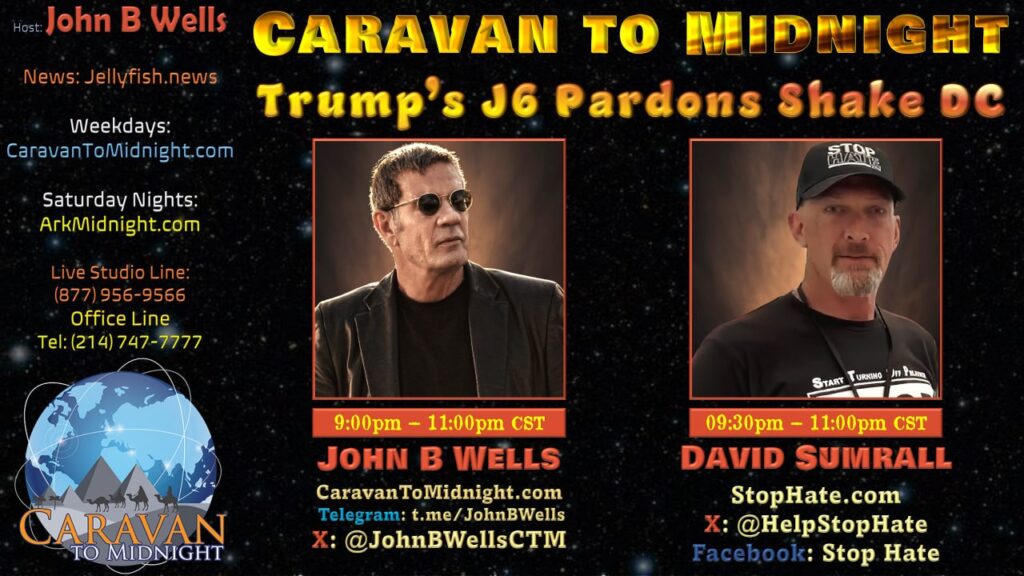 27 February 2025 : Caravan to Midnight - Trump’s J6 Pardons Shake DC