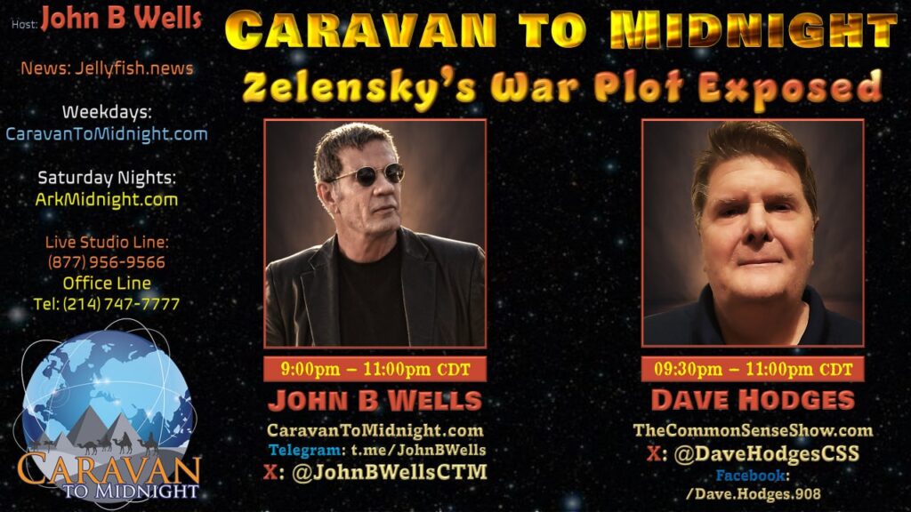 03 March 2025: Caravan To Midnight - Zelensky's War Plot Exposed