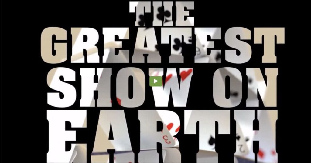 Are You Watching….The Greatest Show On Earth?