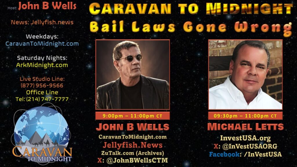 Bail Laws Gone Wrong: Caravan To Midnight - Ep. 2578