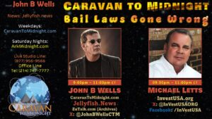 Bail Laws Gone Wrong: Caravan To Midnight - Ep. 2578